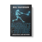 Baseball’s Future: Analytics and Beyond