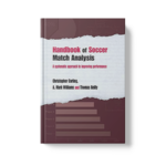 Handbook of Soccer Match Analysis: A Systematic Approach to Improving Performance
